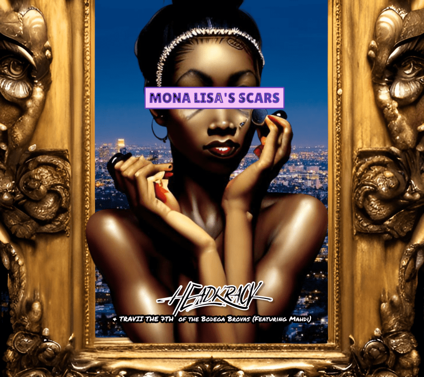 Headkrack - “Mona Lisa’s Scars”